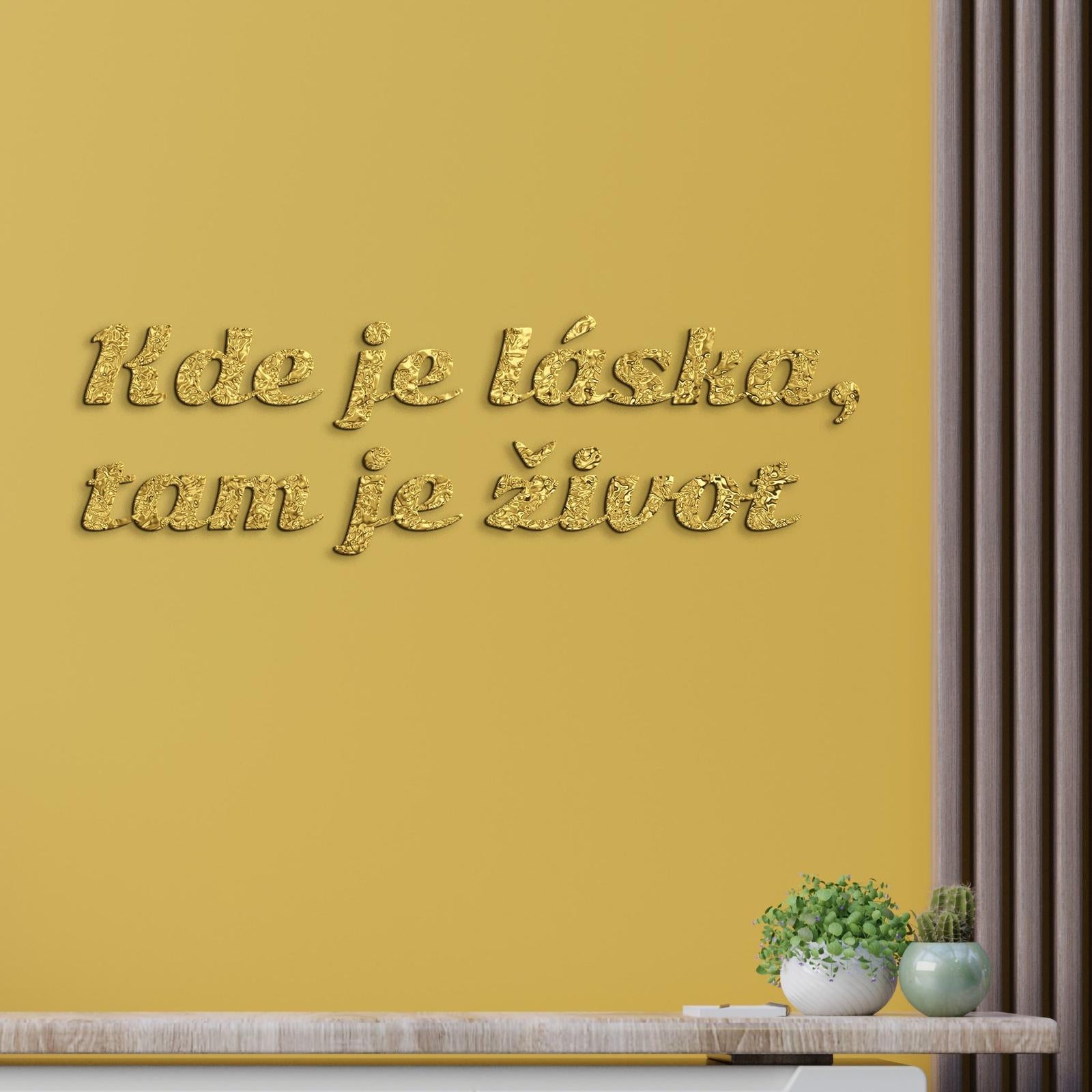 Citát na stenu Kde je láska, tam je život-DREVTEX