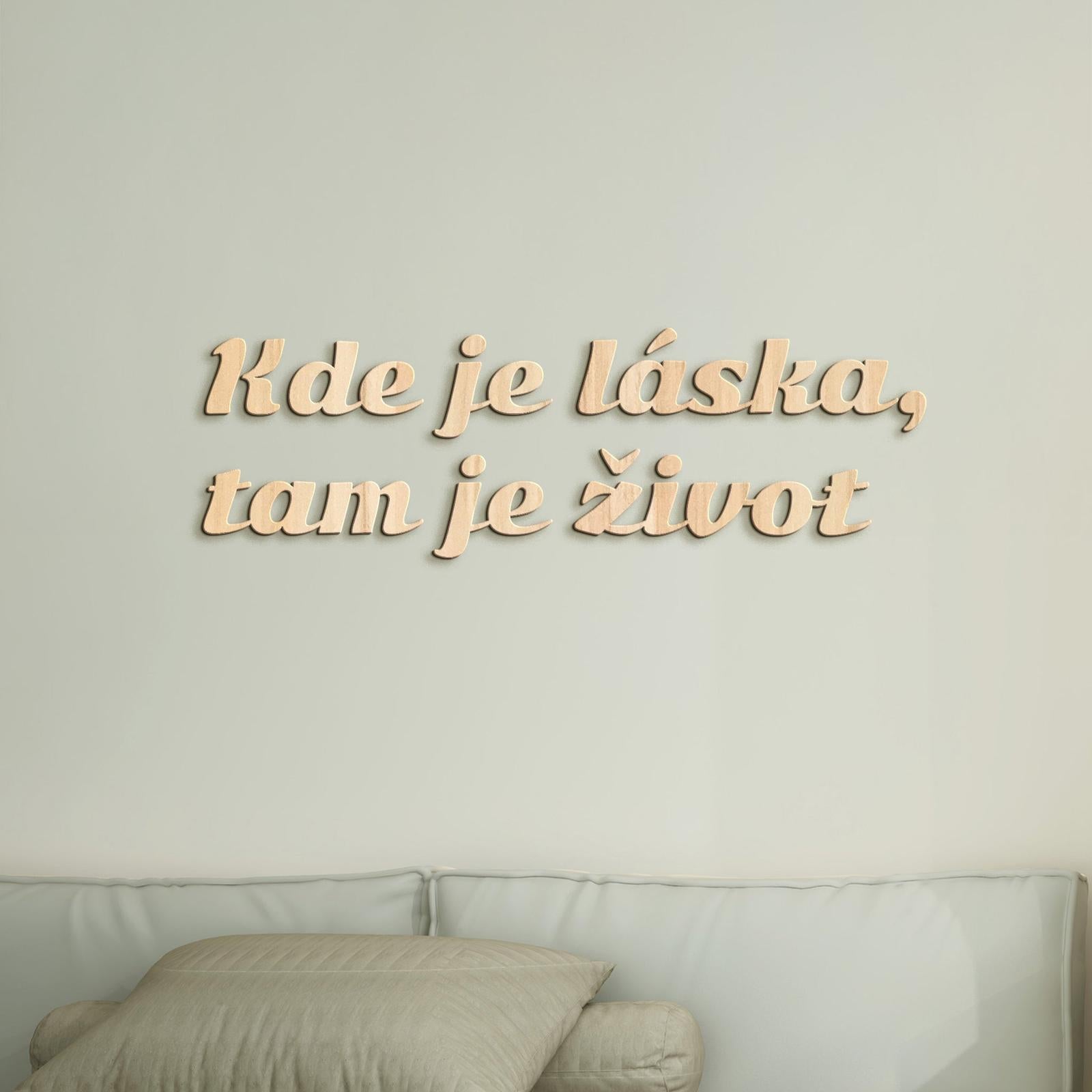 Citát na stenu Kde je láska, tam je život-DREVTEX