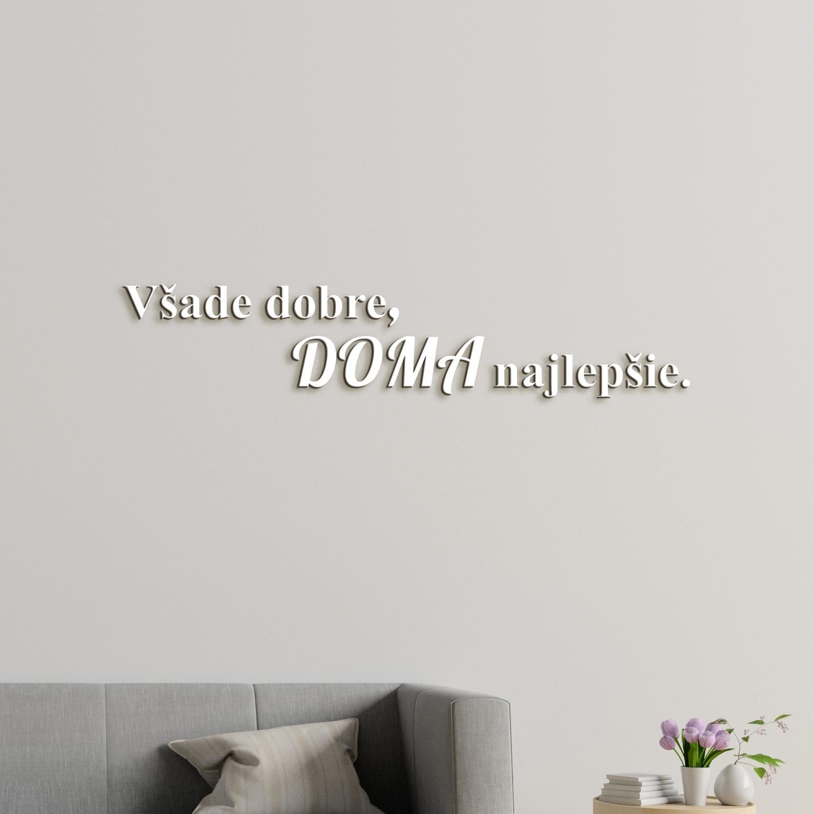 Drevený citát Všade dobre, doma najlepšie-DREVTEX