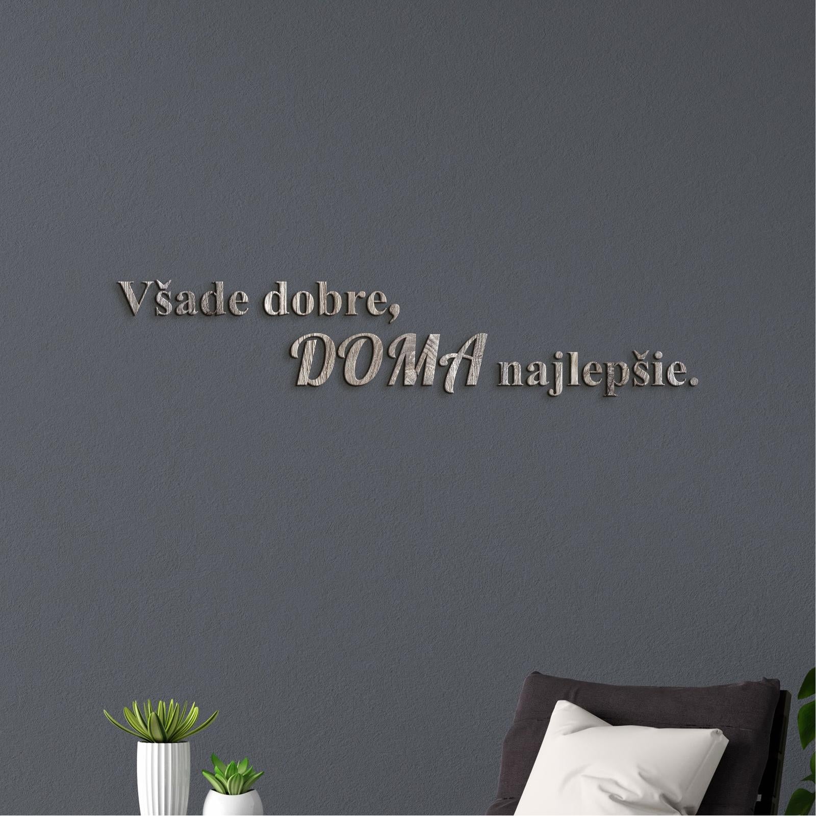 Drevený citát Všade dobre, doma najlepšie-DREVTEX