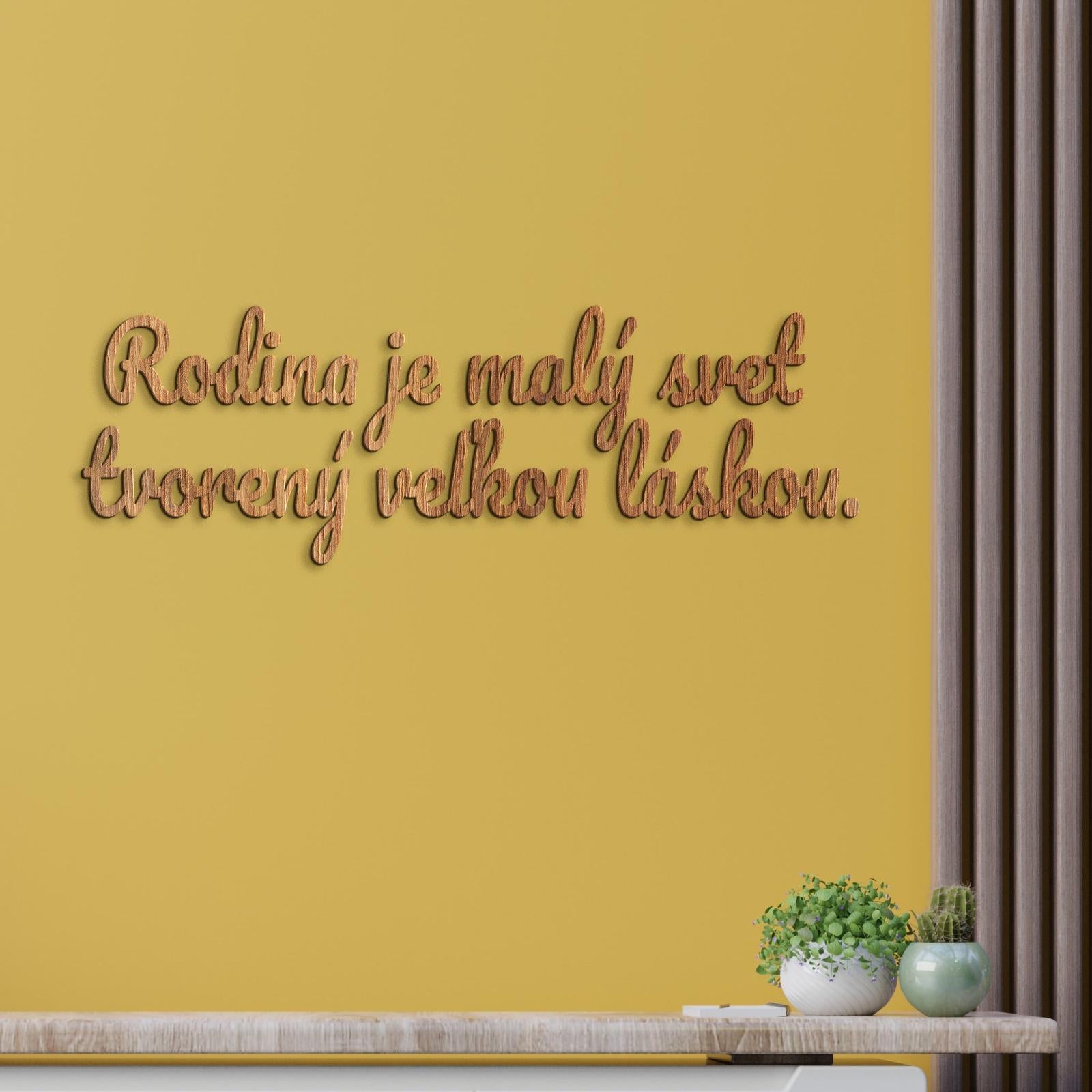 Drevený nápis Rodina je malý svet tvorený veľkou láskou-DREVTEX