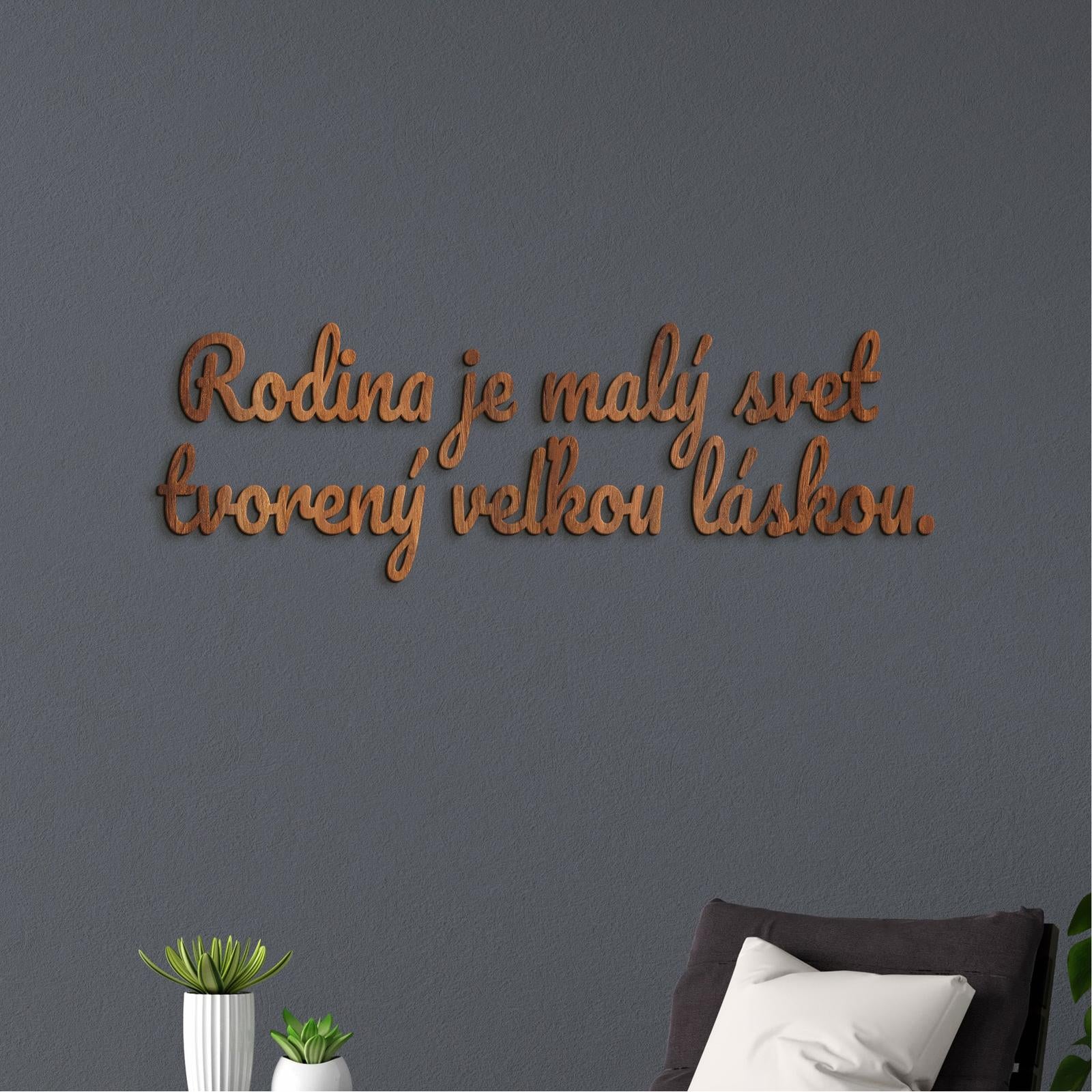 Drevený nápis Rodina je malý svet tvorený veľkou láskou-DREVTEX