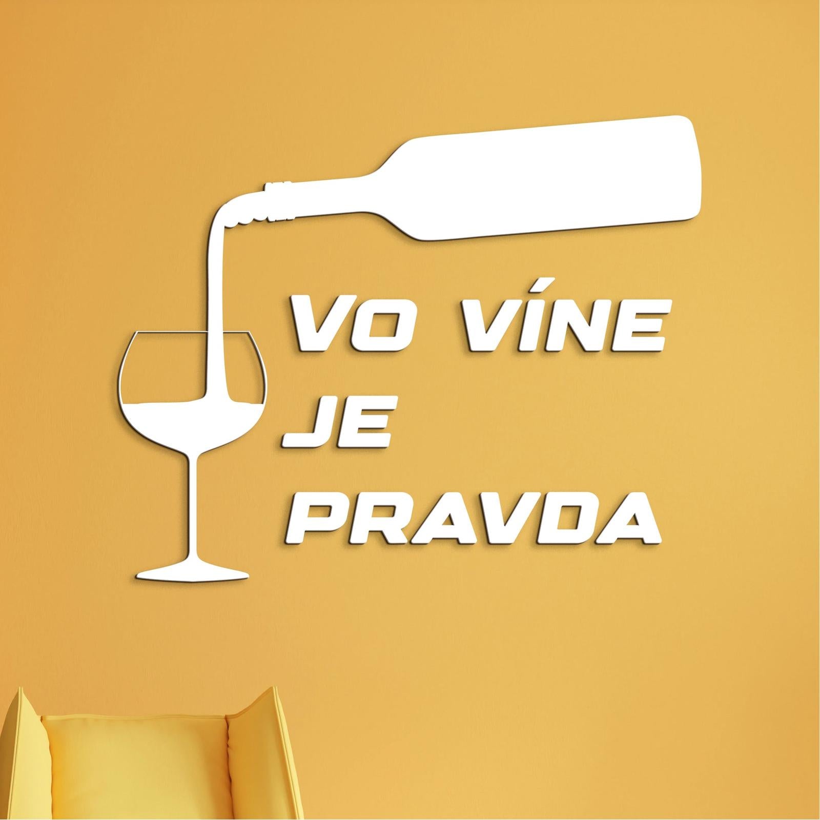 Nápis na stenu s citátom Vo víne je pravda-DREVTEX