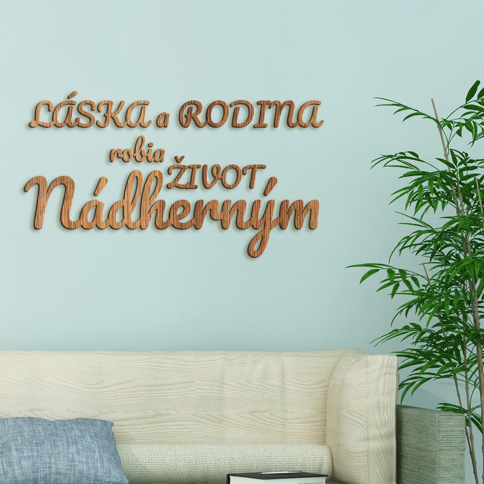 Drevený nápis Láska a rodina robia život nádherným-DREVTEX