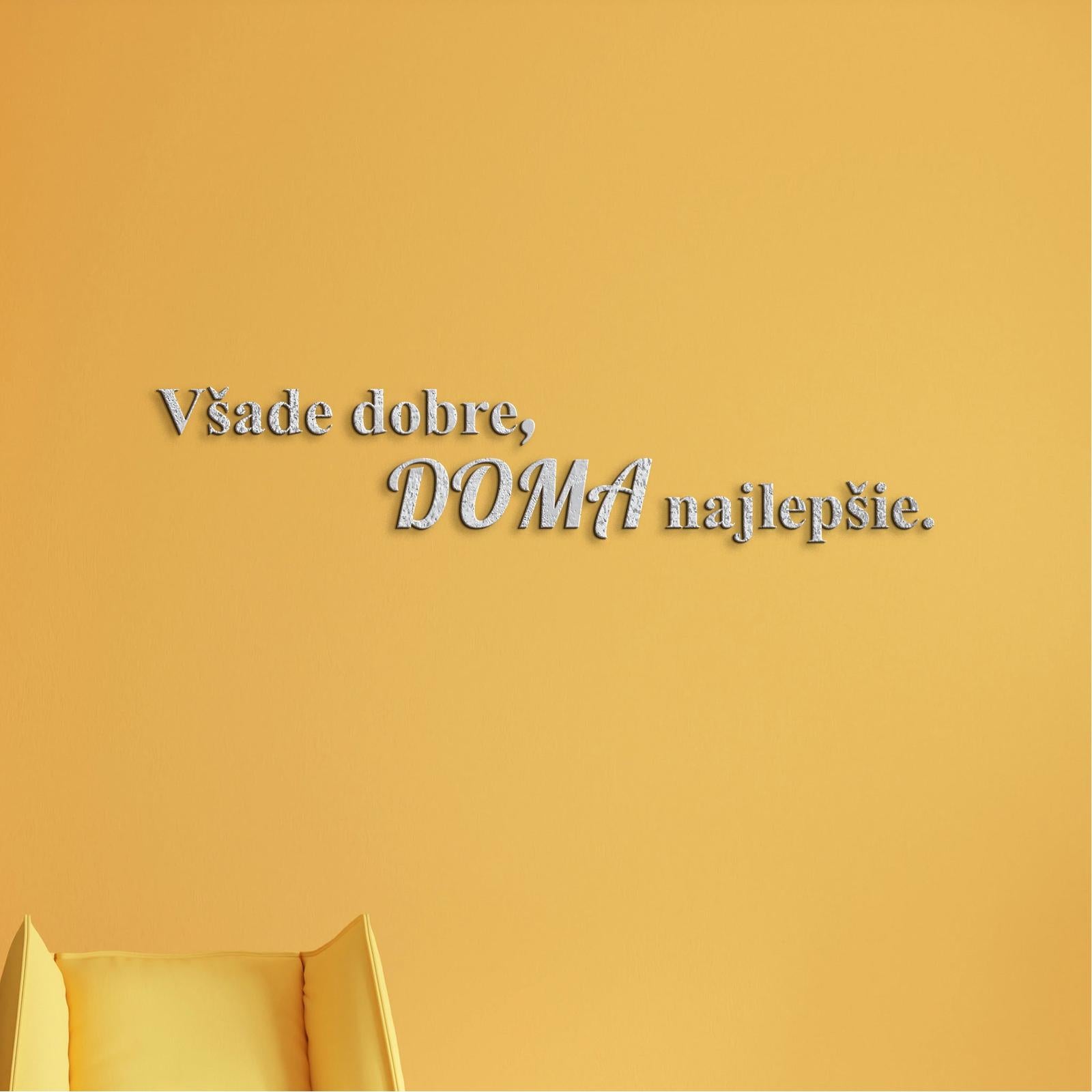 Drevený citát Všade dobre, doma najlepšie-DREVTEX