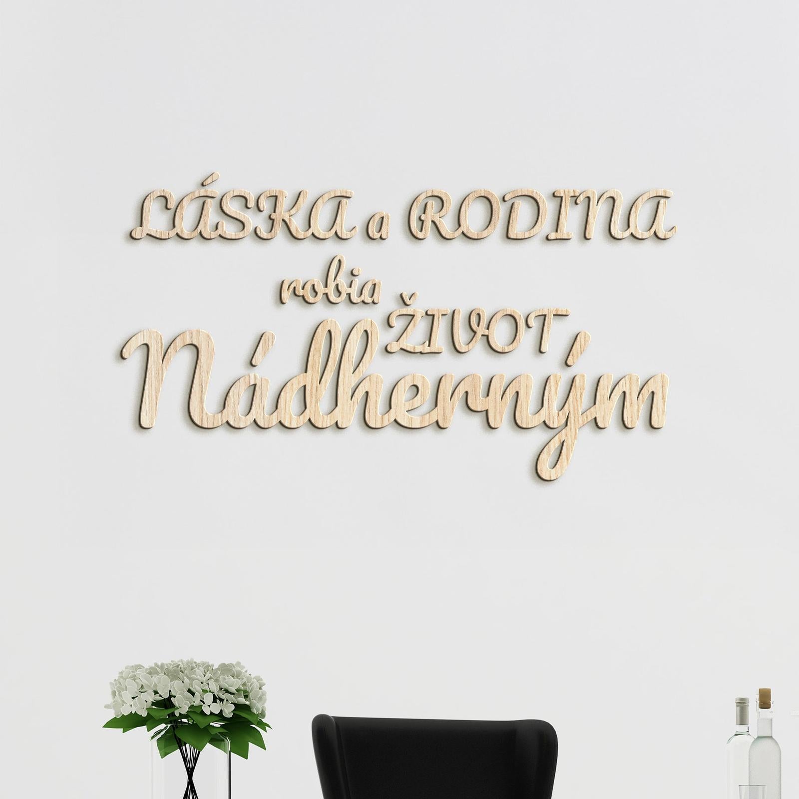 Drevený nápis Láska a rodina robia život nádherným-DREVTEX
