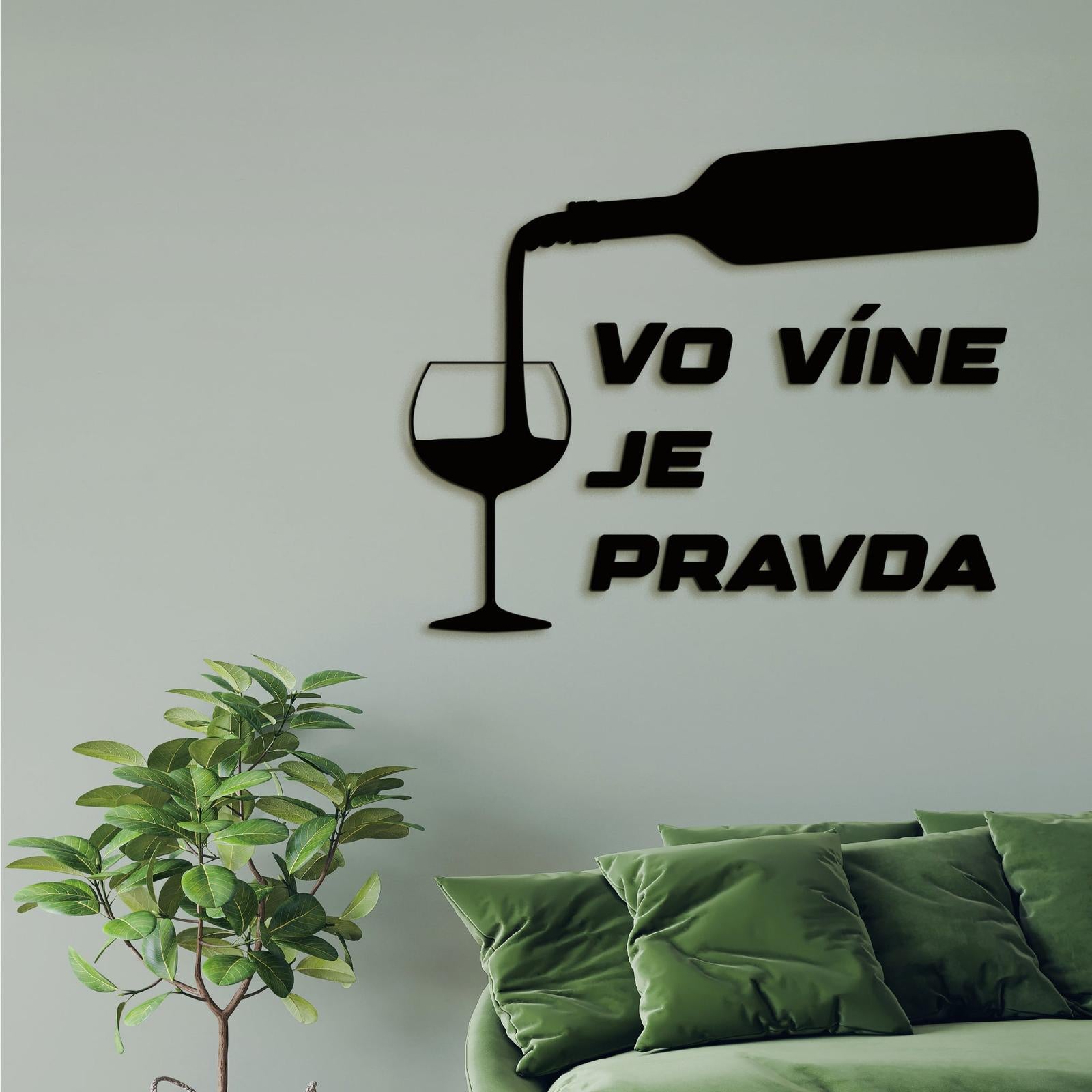 Nápis na stenu s citátom Vo víne je pravda-DREVTEX