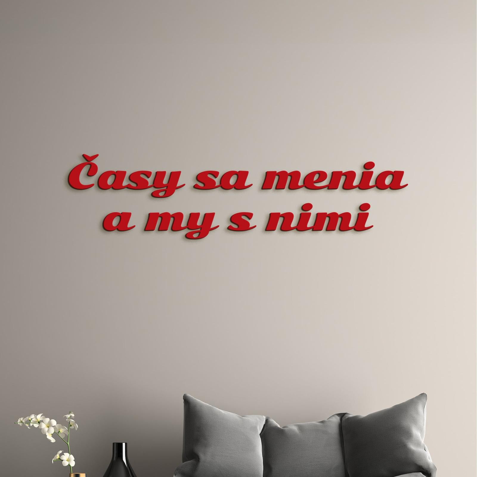 Drevený nápis s citátom Časy sa menia a my s nimi-DREVTEX