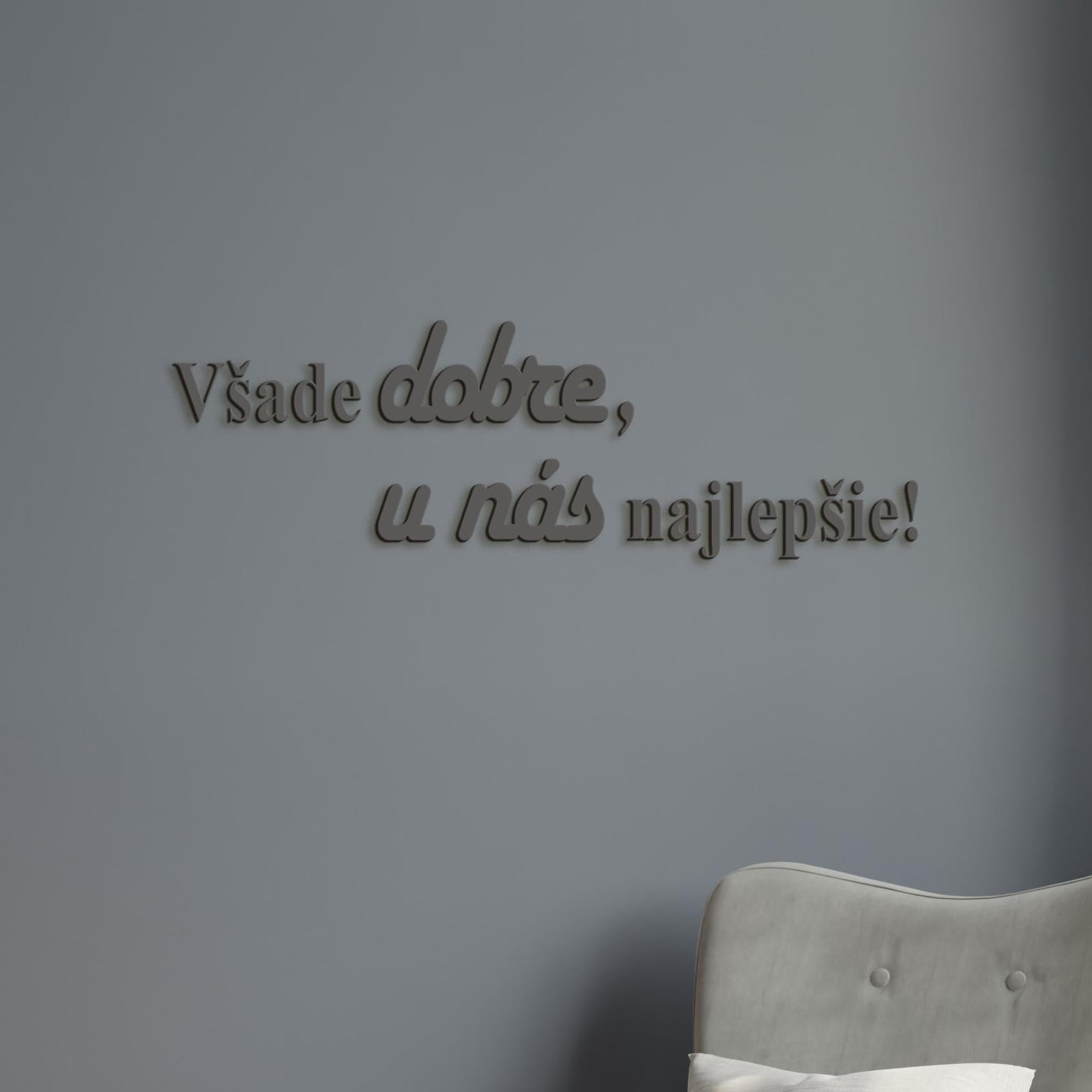 Drevený citát Všade dobre, u nás najlepšie-DREVTEX