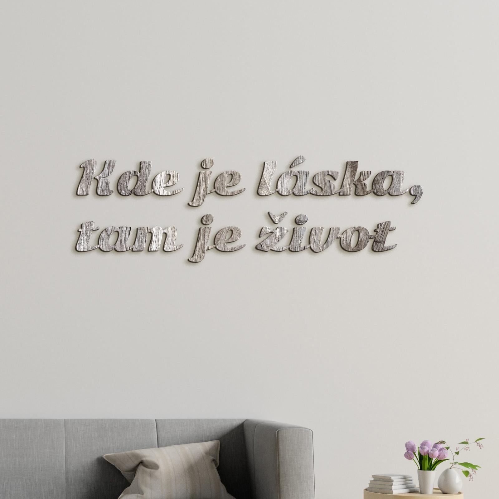 Citát na stenu Kde je láska, tam je život-DREVTEX