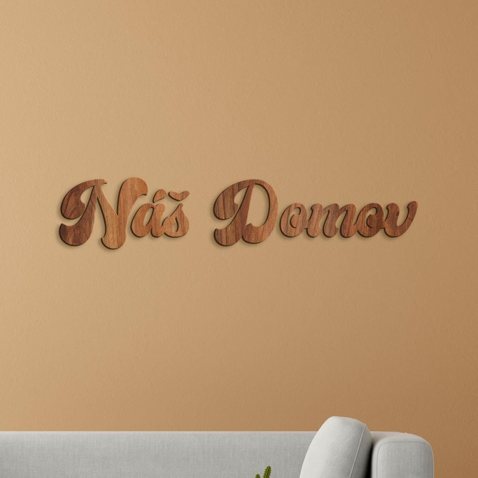 Drevený nápis Náš domov-DREVTEX
