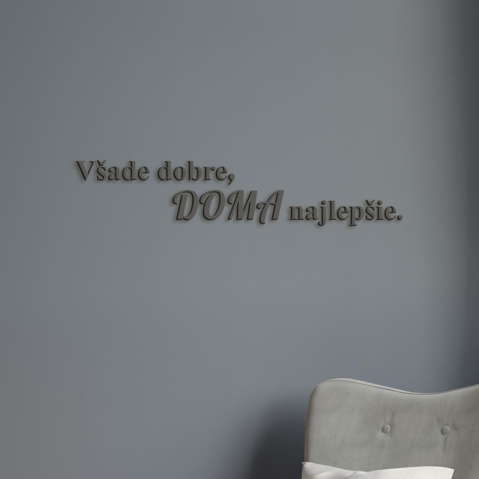 Drevený citát Všade dobre, doma najlepšie-DREVTEX