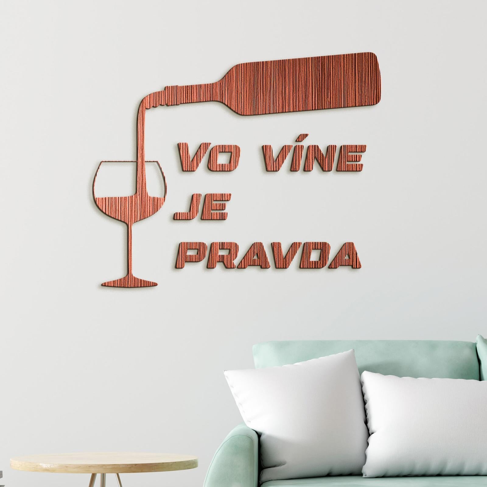 Nápis na stenu s citátom Vo víne je pravda-DREVTEX