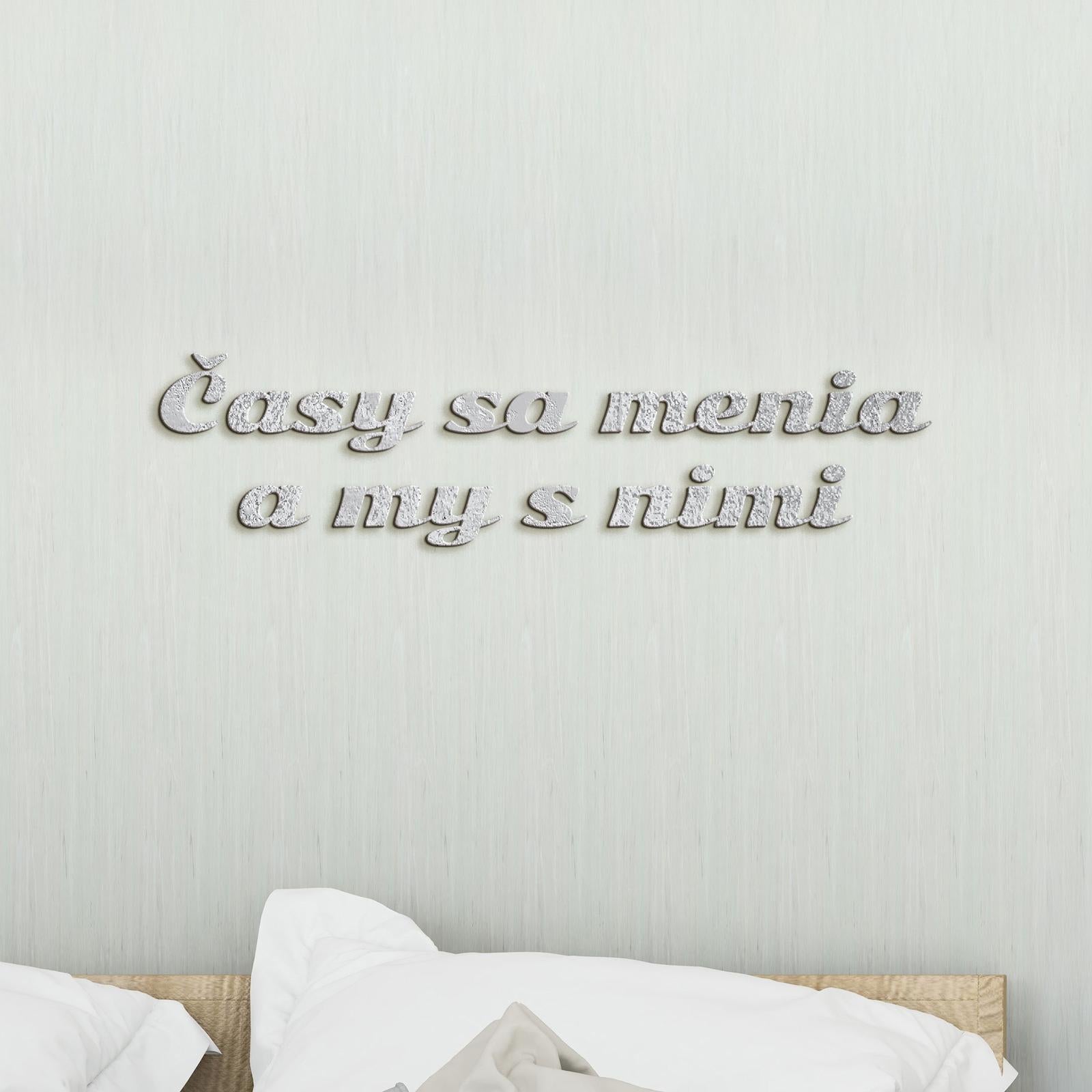 Drevený nápis s citátom Časy sa menia a my s nimi-DREVTEX