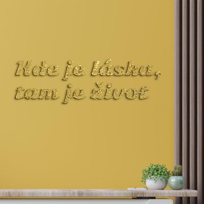 Citát na stenu Kde je láska, tam je život-DREVTEX