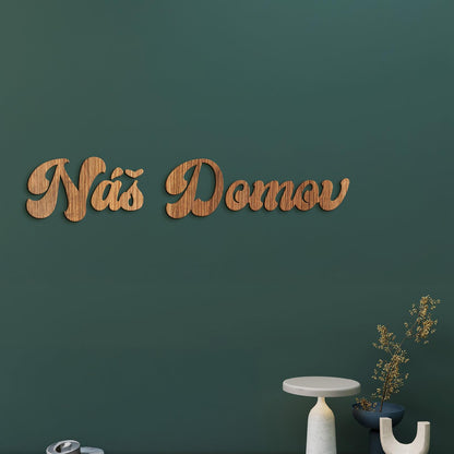 Drevený nápis Náš domov-DREVTEX