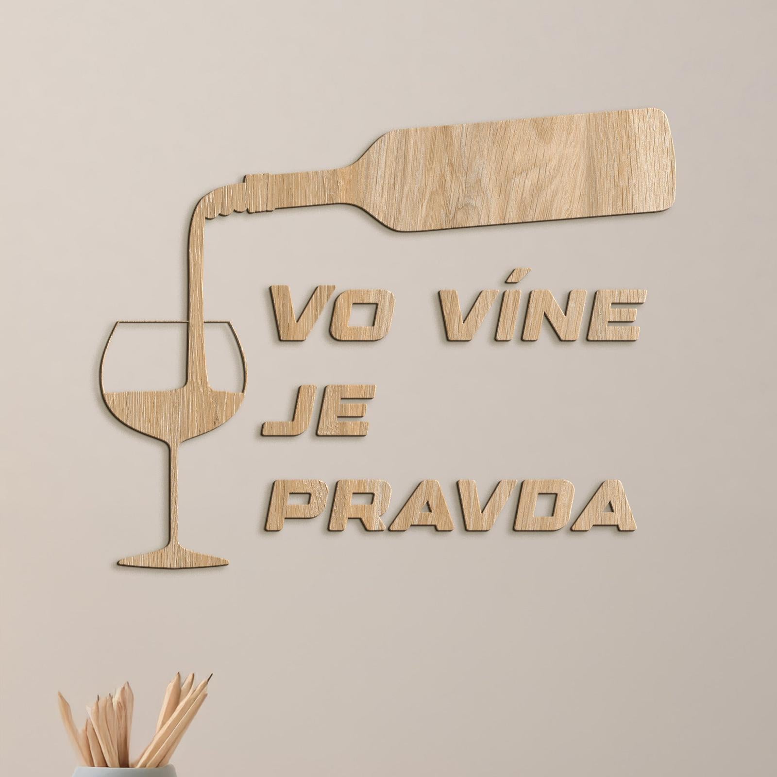 Nápis na stenu s citátom Vo víne je pravda-DREVTEX
