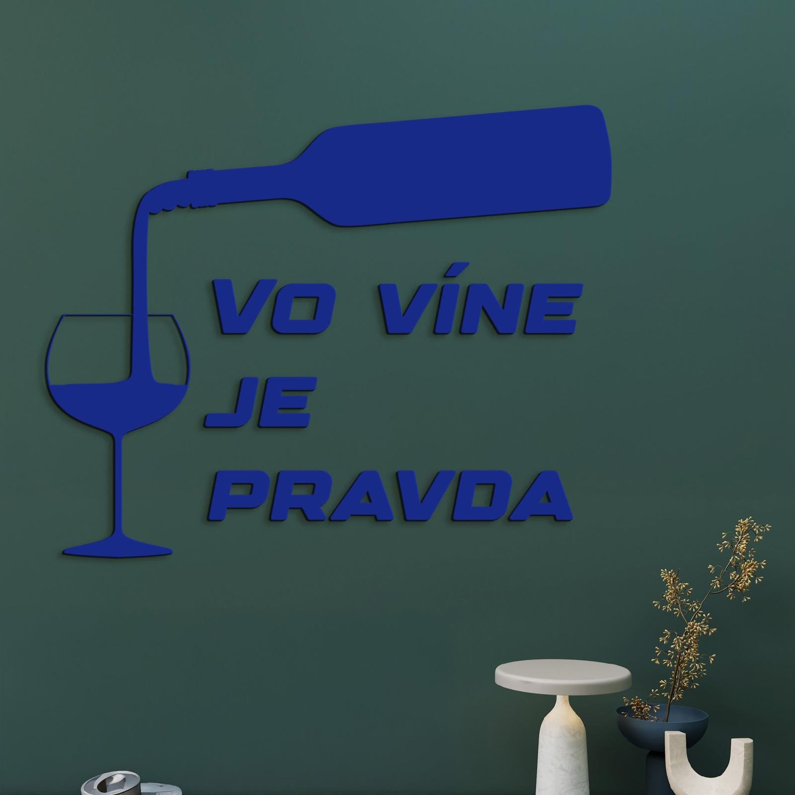 Nápis na stenu s citátom Vo víne je pravda-DREVTEX
