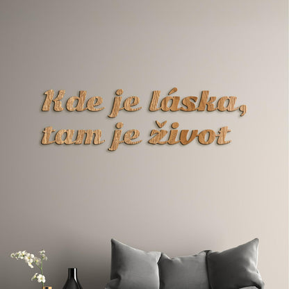 Citát na stenu Kde je láska, tam je život-DREVTEX