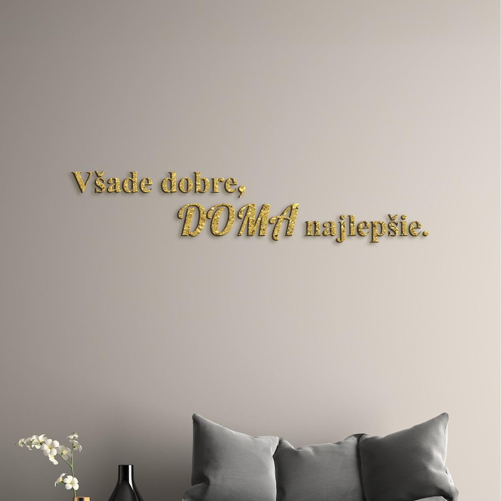 Drevený citát Všade dobre, doma najlepšie-DREVTEX