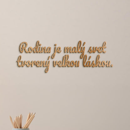 Drevený nápis Rodina je malý svet tvorený veľkou láskou-DREVTEX