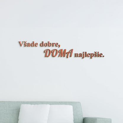 Drevený citát Všade dobre, doma najlepšie-DREVTEX