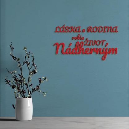 Drevený nápis Láska a rodina robia život nádherným-DREVTEX