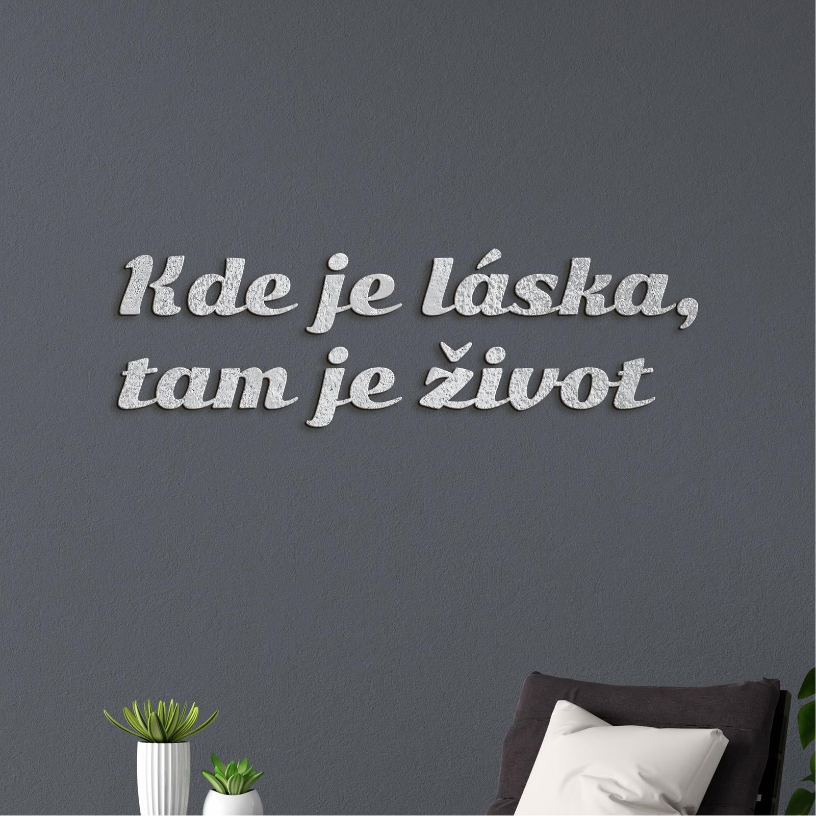 Citát na stenu Kde je láska, tam je život-DREVTEX