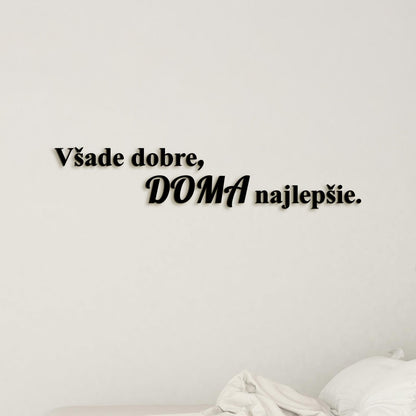 Drevený citát Všade dobre, doma najlepšie-DREVTEX