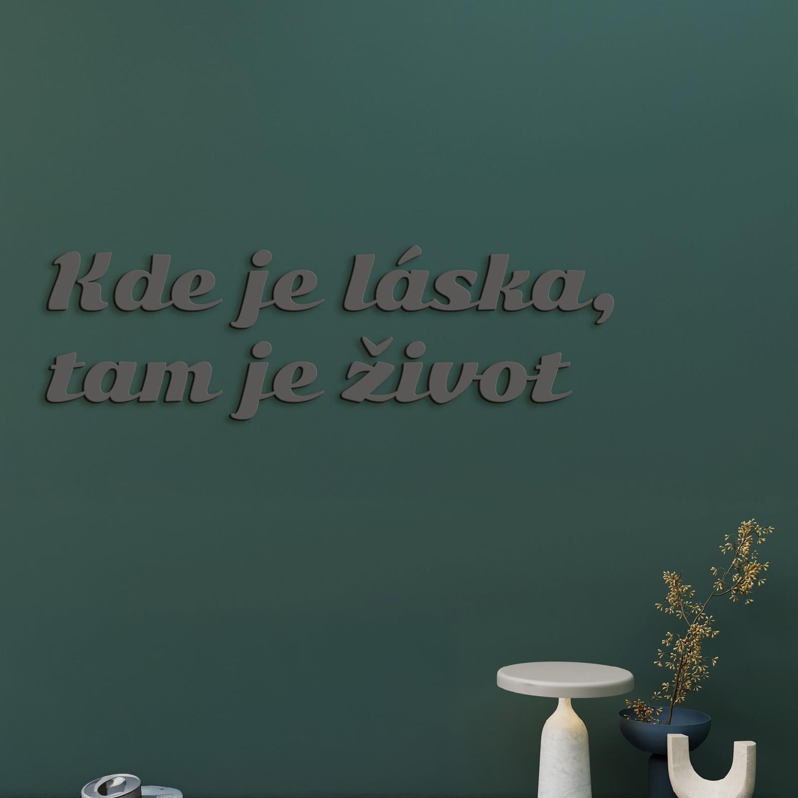 Citát na stenu Kde je láska, tam je život-DREVTEX