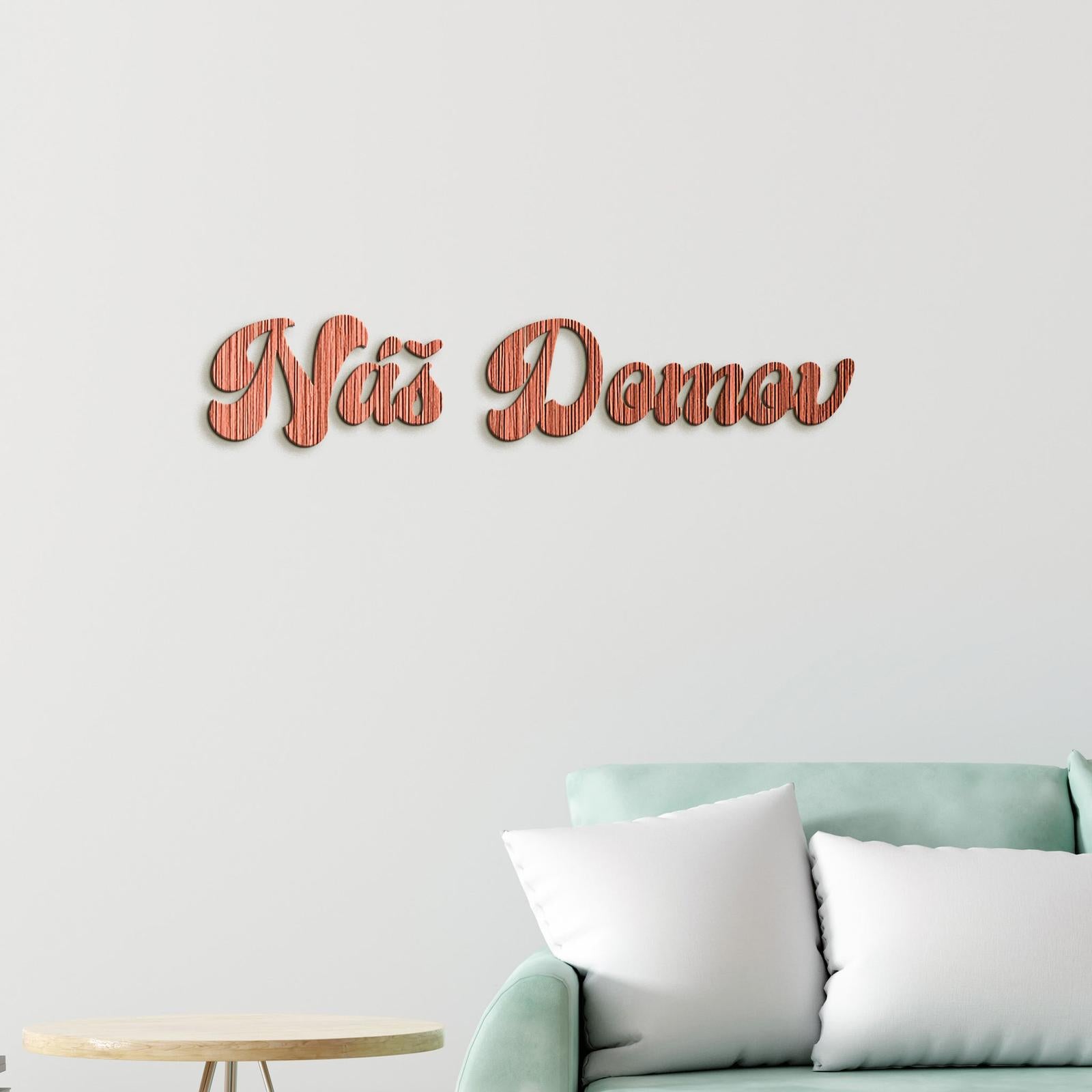 Drevený nápis Náš domov-DREVTEX