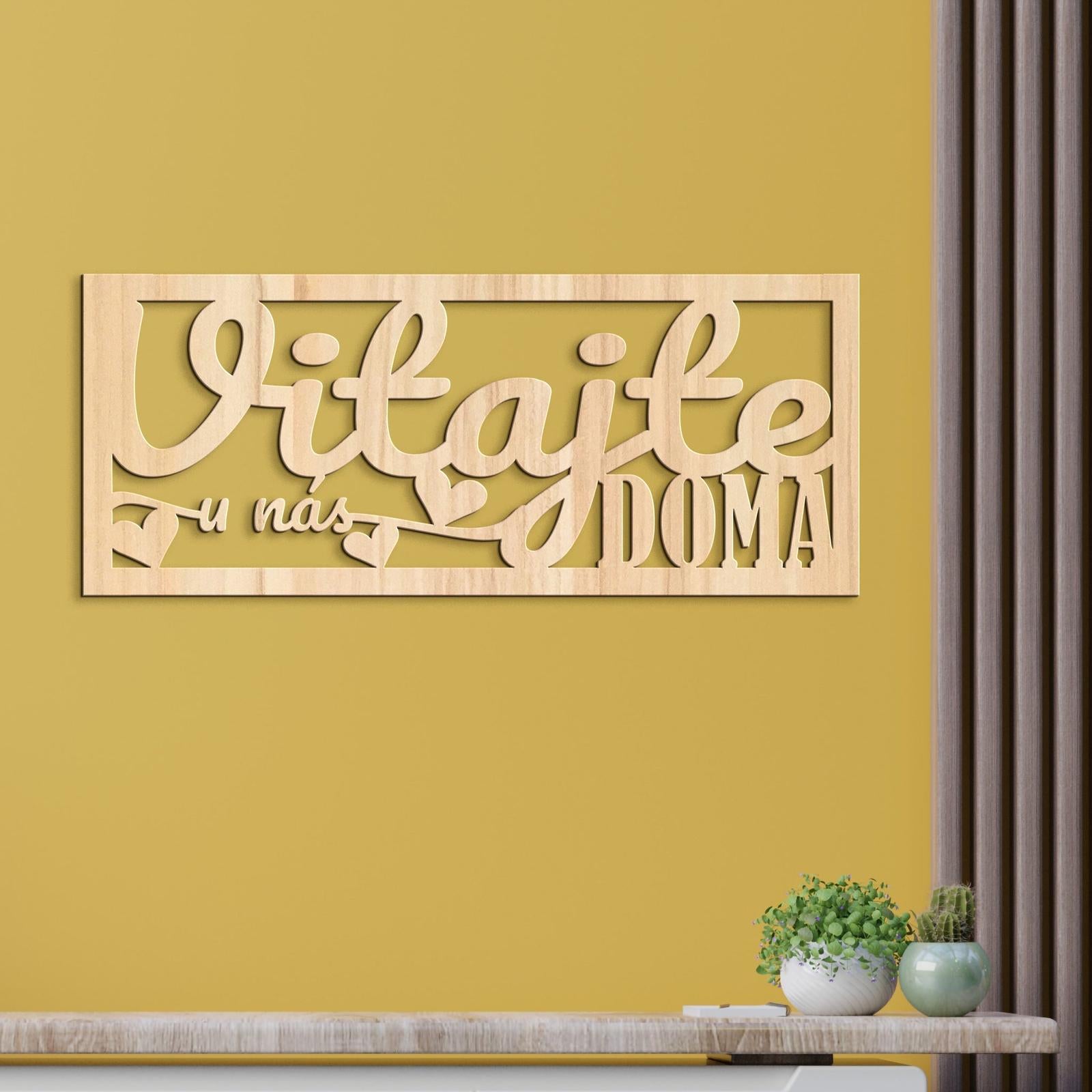 Drevený nápis VITAJTE u nás DOMA-DREVTEX